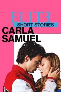 Watch free Elite Short Stories: Carla Samuel movies Hd online