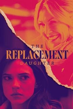 Watch free The Replacement Daughter movies Hd online