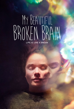 Watch free My Beautiful Broken Brain movies Hd online