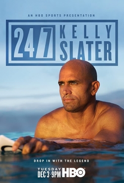 Watch free 24/7: Kelly Slater movies Hd online