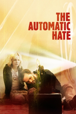 Watch free The Automatic Hate movies Hd online