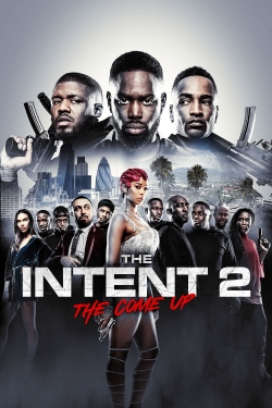 Watch free The Intent 2: The Come Up movies Hd online