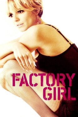 Watch free Factory Girl movies Hd online