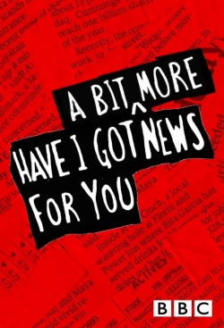 Watch free Have I Got a Bit More News for You movies Hd online