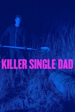 Watch free Killer Single Dad movies Hd online