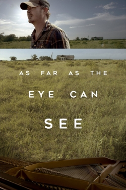 Watch free As Far As The Eye Can See movies Hd online