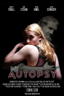 Watch free My Autopsy movies Hd online