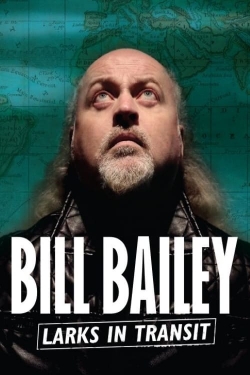 Watch free Bill Bailey: Larks in Transit movies Hd online