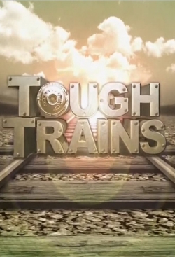 Watch free Tough Trains movies Hd online