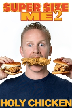 Watch free Super Size Me 2: Holy Chicken! movies Hd online