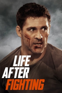 Watch free Life After Fighting movies Hd online