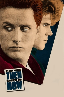 Watch free That Was Then... This Is Now movies Hd online