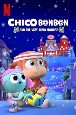 Watch free Chico Bon Bon and the Very Berry Holiday movies Hd online