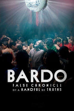 Watch free BARDO, False Chronicle of a Handful of Truths movies Hd online