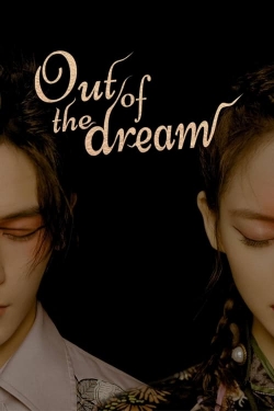 Watch free Out Of The Dream movies Hd online