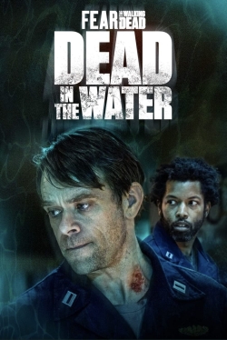 Watch free Fear the Walking Dead: Dead in the Water movies Hd online