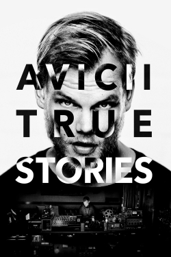 Watch free Avicii: True Stories movies Hd online