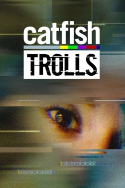 Watch free Catfish: Trolls movies Hd online