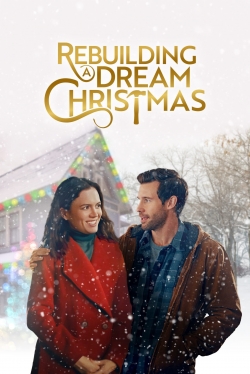 Watch free Rebuilding a Dream Christmas movies Hd online