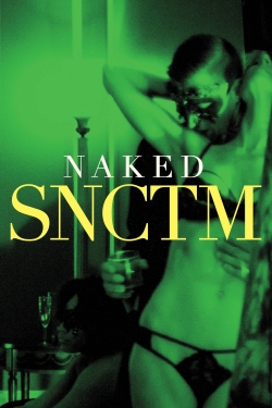 Watch free Naked SNCTM movies Hd online