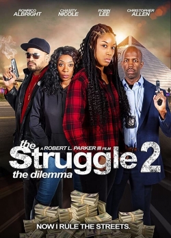 Watch free The Struggle II: The Dilemma movies Hd online