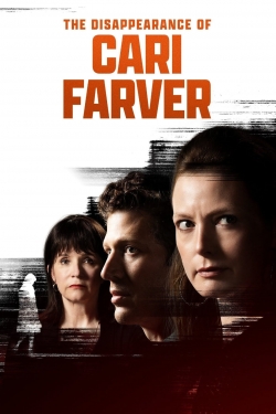 Watch free The Disappearance of Cari Farver movies Hd online