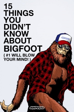 Watch free 15 Things You Didn't Know About Bigfoot movies Hd online