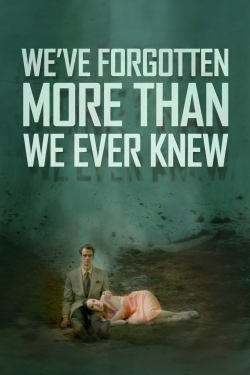 Watch free We've Forgotten More Than We Ever Knew movies Hd online