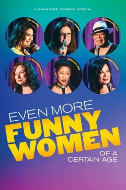 Watch free Even More Funny Women of a Certain Age movies Hd online