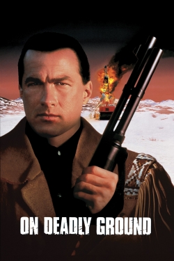 Watch free On Deadly Ground movies Hd online