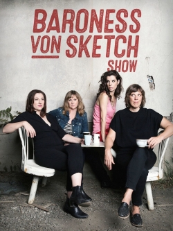 Watch free Baroness von Sketch Show movies Hd online