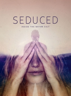 Watch free Seduced: Inside the NXIVM Cult movies Hd online