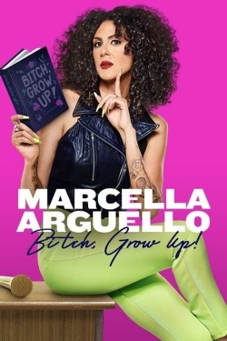 Watch free Marcella Arguello: Bitch, Grow Up! movies Hd online