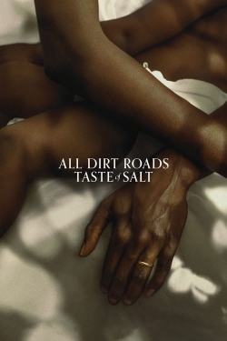 Watch free All Dirt Roads Taste of Salt movies Hd online