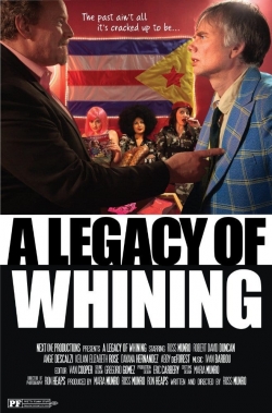 Watch free A Legacy of Whining movies Hd online