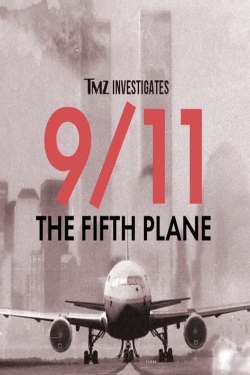 Watch free TMZ Investigates: 9/11: THE FIFTH PLANE movies Hd online