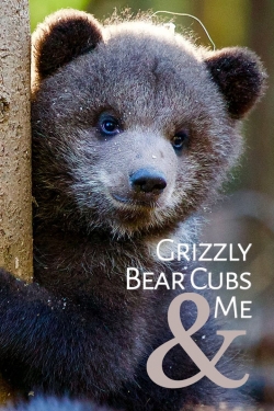 Watch free Grizzly Bear Cubs and Me movies Hd online