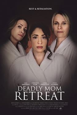 Watch free Deadly Mom Retreat movies Hd online