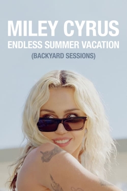 Watch free Miley Cyrus – Endless Summer Vacation (Backyard Sessions) movies Hd online