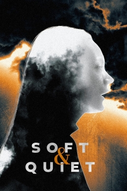 Watch free Soft & Quiet movies Hd online