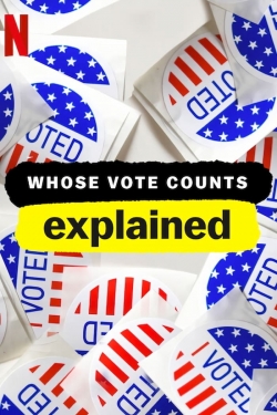 Watch free Whose Vote Counts, Explained movies Hd online