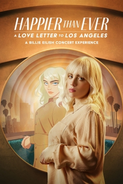 Watch free Happier Than Ever: A Love Letter to Los Angeles movies Hd online