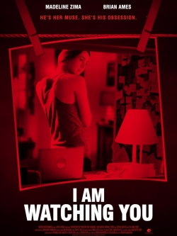 Watch free I Am Watching You movies Hd online