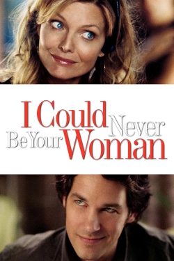 Watch free I Could Never Be Your Woman movies Hd online