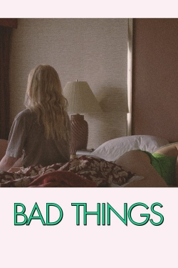 Watch free Bad Things movies Hd online