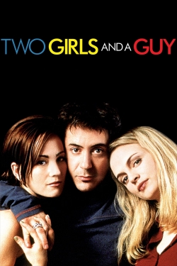 Watch free Two Girls and a Guy movies Hd online