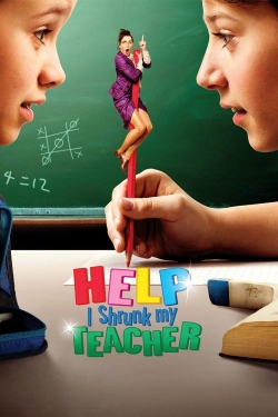 Watch free Help, I Shrunk My Teacher movies Hd online