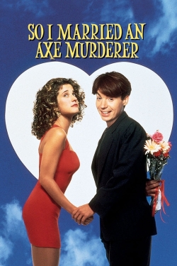 Watch free So I Married an Axe Murderer movies Hd online