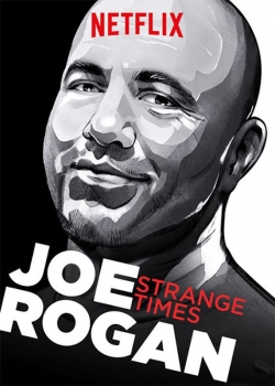 Watch free Joe Rogan: Strange Times movies Hd online