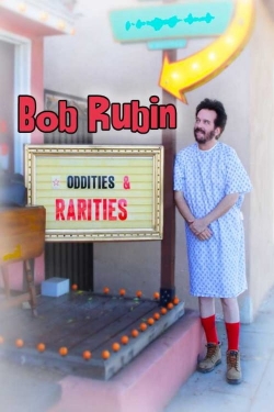 Watch free Bob Rubin: Oddities and Rarities movies Hd online